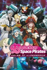 Bodacious Space Pirates The Movie – Abyss of Hyperspace  Mouretsu Pirates Abyss of Hyperspace – Akuu no Shinen