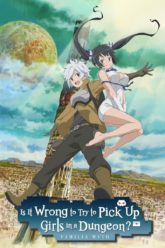 DanMachi  Dungeon ni Deai wo Motomeru no wa Machigatteiru Darou ka + OVA