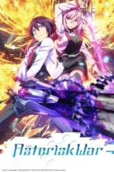 Gakusen Toshi Asterisk  The Asterisk War The Academy City on the Water