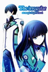 Mahouka Koukou no Rettousei  The Irregular at Magic High School