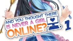 Netoge no Yome wa Onna no ko ja Nai to Omotta  And you thought there is never a girl online
