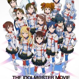 THE Idolmaster-iDOLM@STER MOVIE – Kagayaki no Mukougawa e!