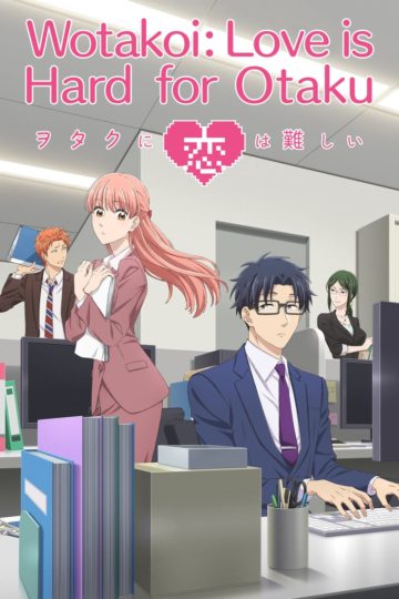 Wotaku ni Koi wa Muzukashii  Wotakoi Love is Hard for Otaku